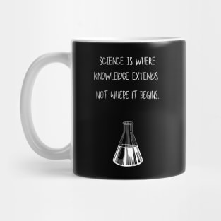 Science is where knowledge extends Mug